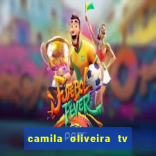 camila oliveira tv bahia idade